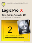 Logic Pro X - Tips, Tricks, Secrets #2 (Graphically Enhanced Manuals)